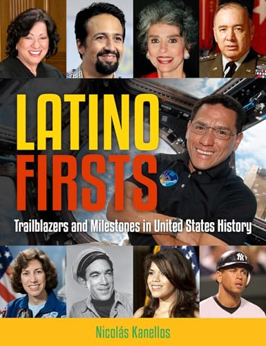 Latino Firsts: Trailblazers and Milestones in United States History (The Inclusive History & Heroes Collection)