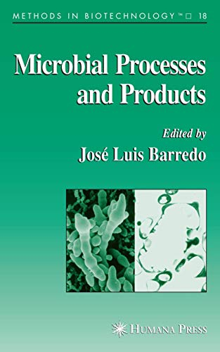 Microbial Processes and Products (Methods in Biotechnology, 18, Band 18)
