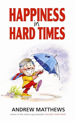 Happiness In Hard Times