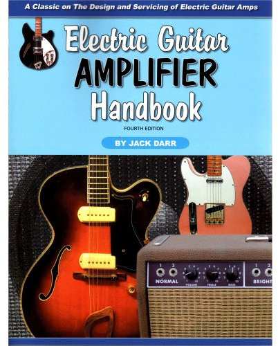 Electric Guitar Amplifier Handbook