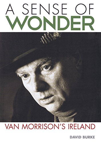 A Sense of Wonder: Van Morrison's Ireland