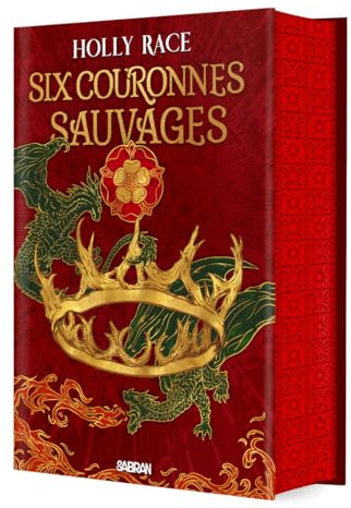 Six couronnes sauvages - Livre 01 Les Reines d'Elben (relié collector) (01)