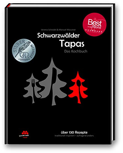Schwarzwälder Tapas - Das Kochbuch: Präsentiert von der SchwarzwaldMarie (Kochbuchserie Schwarzwälder Tapas)