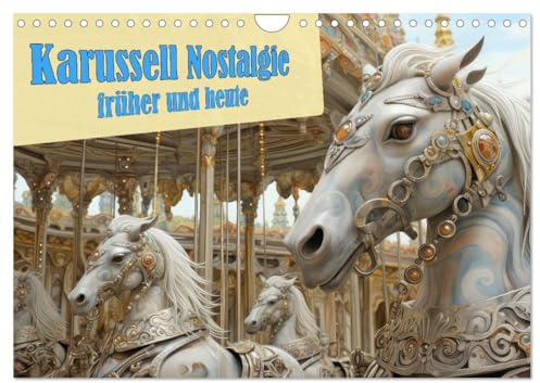 Karussell Nostalgie früher und heute (Wandkalender 2026 DIN A4 quer), CALVENDO Monatskalender: Nostalgie auf dem Rummelplatz (CALVENDO Menschen)