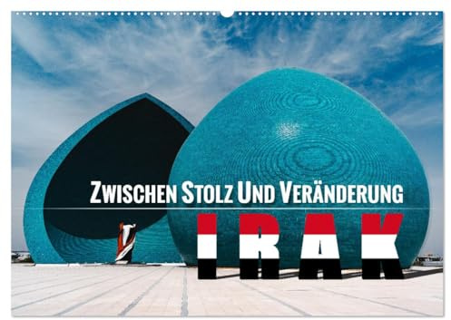 Irak - Zwischen Stolz und Veränderung (Wandkalender 2026 DIN A2 quer), CALVENDO Monatskalender: Ein Land im immer währenden Umbruch, das kaum zur Ruhe kommen darf. (CALVENDO Orte)