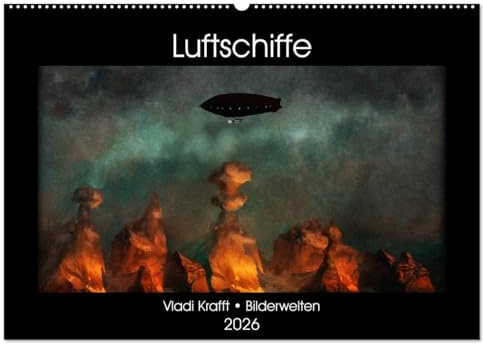 Luftschiffe über fremden Landschaften (Wandkalender 2026 DIN A2 quer), CALVENDO Monatskalender: Eine Reise durch phantastische Welten und unentdeckte Zeiten. (CALVENDO Kunst)