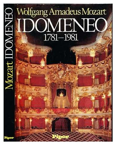 Wolfgang Amadeus Mozart, Idomeneo: 1781-1981 : Essays, Forschungsberichte, Katalog mit der Rede zur Eroffnung der Ausstellung von Wolfgang ... Bayerische Staatsbibliothek) (German Edition)