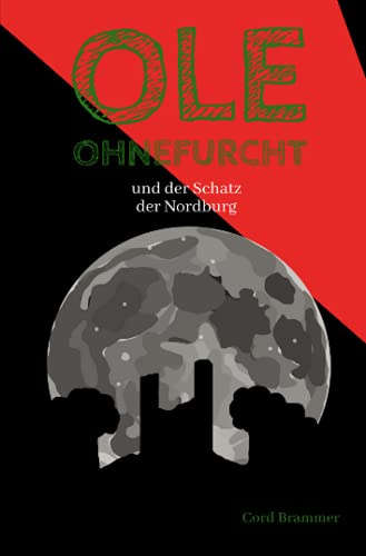 Ole Ohnefurcht: und der Schatz der Nordburg (Überarbeitete und gekürzte Ausgabe)