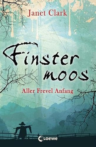 Finstermoos (Band 1) - Aller Frevel Anfang: Atemberaubender Nervenkitzel für Jugendliche ab 12 Jahre