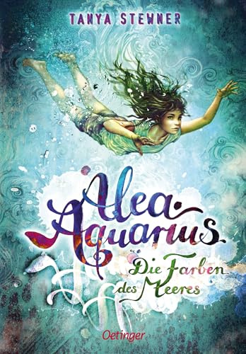 Alea Aquarius 2. Die Farben des Meeres: Das spannende zweite Fantasy-Abenteuer der Bestseller-Reihe aus dem Reich der Meermädchen für Kinder ab 10 Jahren