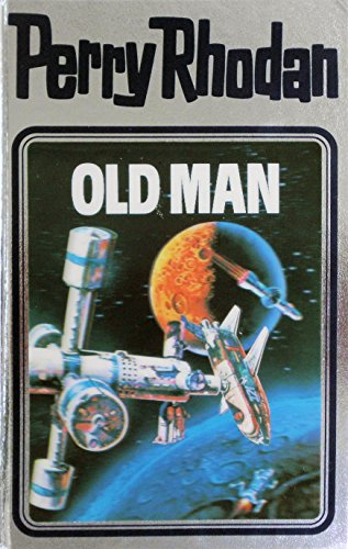 Old Man. Perry Rhodan 33. (Perry Rhodan Silberband, Band 33)