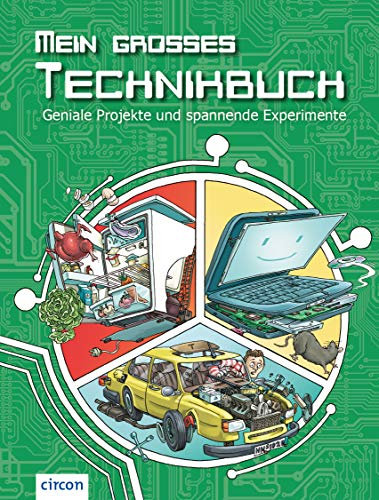 Mein großes Technikbuch: Geniale Projekte und spannende Experimente