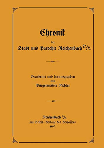 Chronik der Stadt und Parochie Reichenbach O./L.
