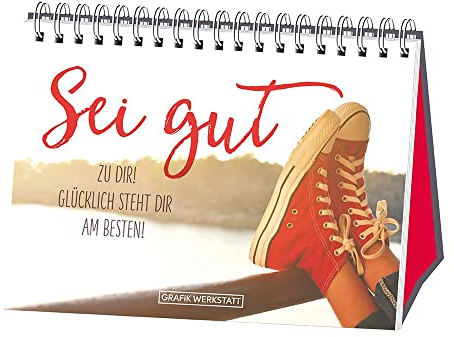 Sei gut zu dir!: Spiralbuch
