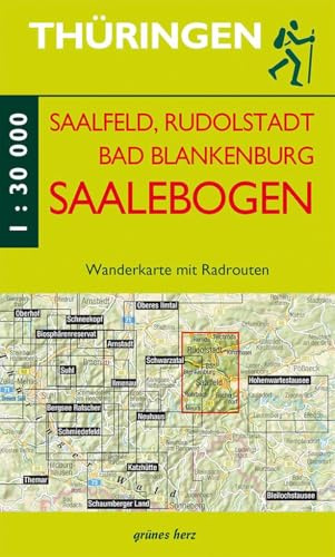 Wanderkarte Saalebogen, Saalfeld, Rudolstadt, Bad Blankenburg: Mit Remda, Teichröda, Kirchhasel, Watzdorf, Rohrbach, Meura, Fischersdorf. Maßstab 1:30.000.