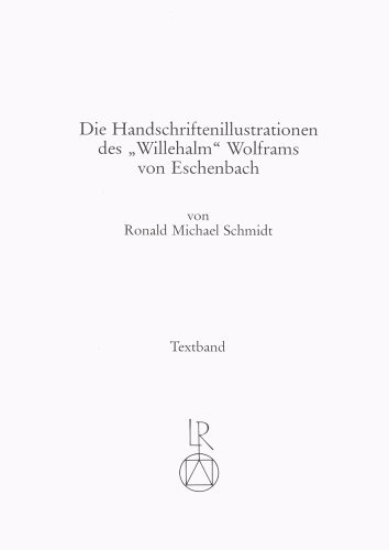 Die Handschriftenillustrationen des »Willehalm« Wolframs von Eschenbach: Dokumentation einer illustrierten Handschriftengruppe