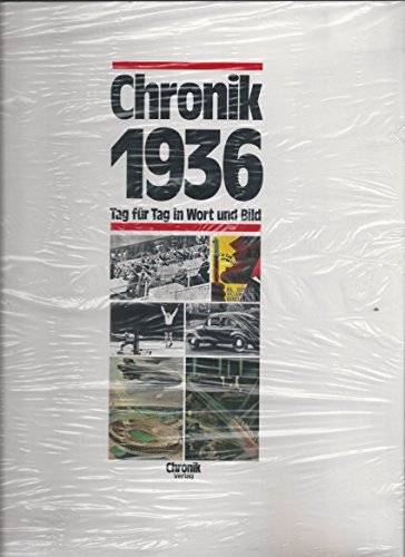 Chronik 1936. Tag für Tag in Wort und Bild