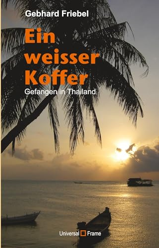 Ein weisser Koffer: Gefangen in Thailand