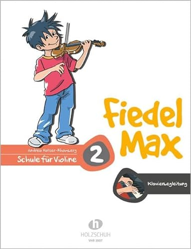 Fiedel-Max 2 Violine - Klavierbegleitung: Klavierbegleitung zur Schule