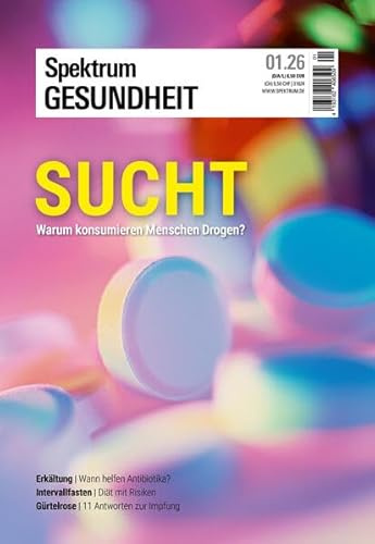 Spektrum Gesundheit 1/2026 - Sucht: Warum konsumieren Menschen Drogen?