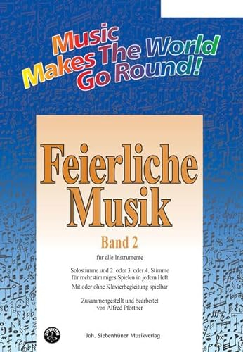 Music Makes the World go Round - Feierliche Musik 2 - Stimme 1+3+4 in C - Posaune / Cello / Fagott /Bariton