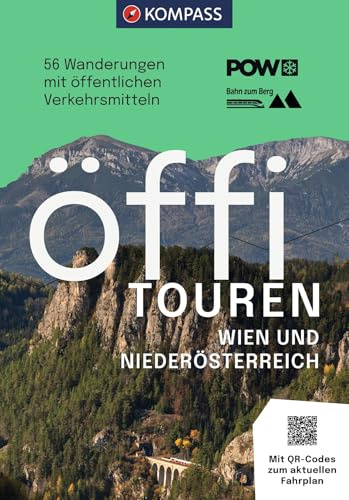 KOMPASS Öffi Touren Wien und Niederösterreich: 56 Wanderungen mit öffentlichen Verkehrsmitteln, von der Stadt in die Natur (KOMPASS Outdoor-Führer, Band 2714)