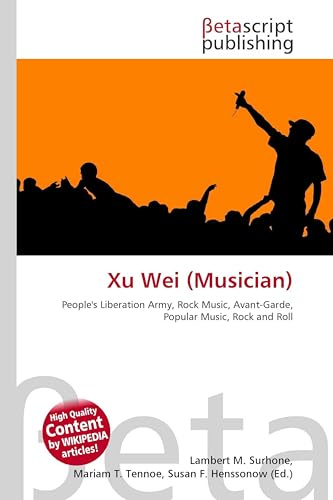 Xu Wei (Musician): People's Liberation Army, Rock Music, Avant-Garde, Popular Music, Rock and Roll