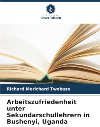 Arbeitszufriedenheit unter Sekundarschullehrern in Bushenyi, Uganda