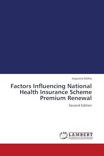 Factors Influencing National Health Insurance Scheme Premium Renewal: Second Edition