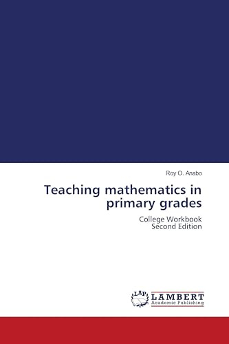 Teaching mathematics in primary grades: College Workbook Second Edition