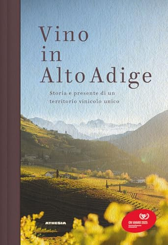 Vino in Alto Adige: Storia e presente di un territorio vinicolo unico