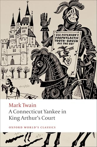 A Connecticut Yankee in King Arthur's Court (Oxford World's Classics)