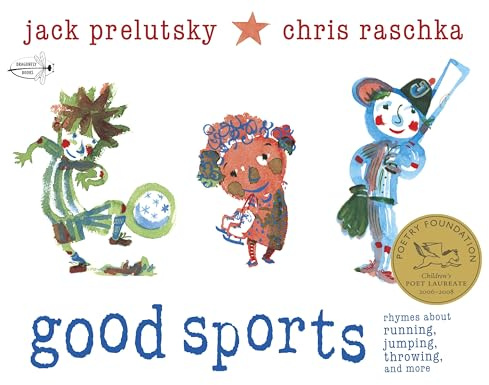Good Sports: Rhymes about Running, Jumping, Throwing, and More