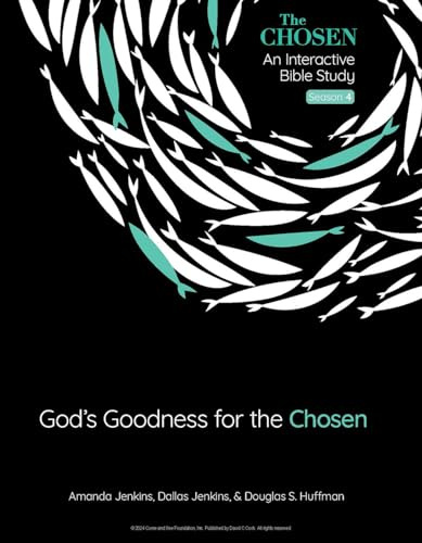God's Goodness for the Chosen: An Interactive Bible Study (Chosen Bible Study, 4)