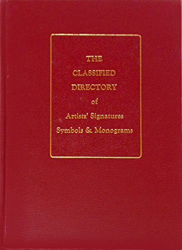 Classified Directory of Artists' Signatures, Symbols and Monograms