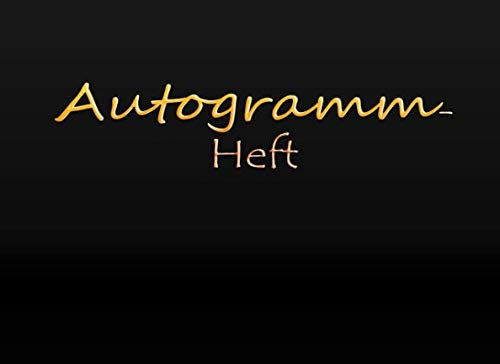 Autogramm Heft: Erinnerungsbuch, Unterschrift Prominente | Andenken Album Geschenk, Blanko unliniertes Erinnerungs-Sammelbuch zum Einkleben | Für ... Schauspieler, Sänger und viele mehr ...