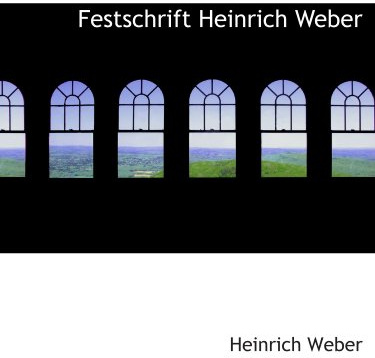 Festschrift Heinrich Weber