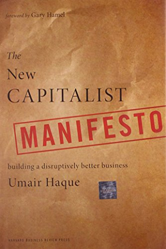 New Capitalist Manifesto: Building a Disruptively Better Business