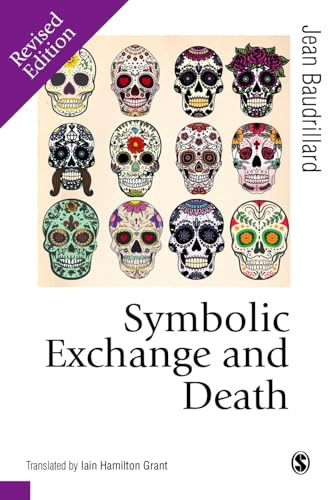 Symbolic Exchange and Death (Published in association with Theory, Culture & Society)