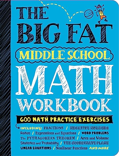 The Big Fat Middle School Math Workbook: 600 Math Practice Exercises (Big Fat Notebooks)