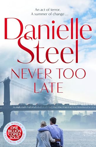 Never Too Late: The Compelling Story of Love, Healing and Hope