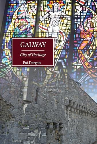 Galway: City of Heritage