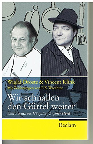 Wir schnallen den Gürtel weiter: Eine Essenz aus Häuptling Eigener Herd (Reclam Taschenbuch)
