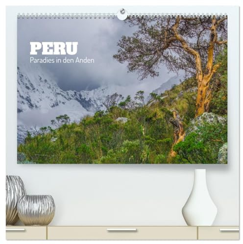 Peru - Paradies in den Anden (hochwertiger Premium Wandkalender 2026 DIN A2 quer), Kunstdruck in Hochglanz: Einblicke in Perus Naturjuwelen (CALVENDO Natur)