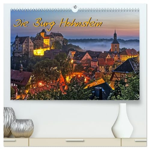 Die Burg Hohnstein im Licht der vier Jahreszeiten (hochwertiger Premium Wandkalender 2026 DIN A2 quer), Kunstdruck in Hochglanz: Die Burg Hohnstein in ... jahreszeitlichen Vielfalt. (CALVENDO Natur)