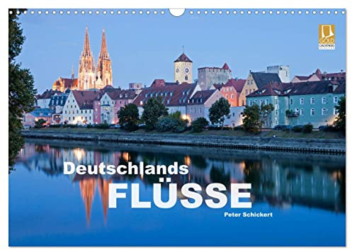 Deutschlands Flüsse (Wandkalender 2026 DIN A3 quer), CALVENDO Monatskalender: Deutschlands Flüsse von Rhein und Ruhr bis zur Donau und der Elbe. (CALVENDO Orte)