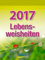Lebensweisheiten 2017: Tages-Abreisskalender