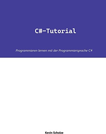 C#-Tutorial: Programmieren lernen mit der Programmiersprache C#