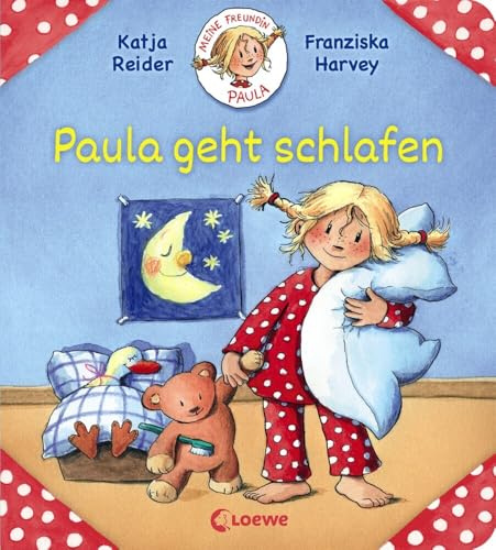 Meine Freundin Paula - Paula geht schlafen: Bilderbuch für Kinder ab 2 Jahre