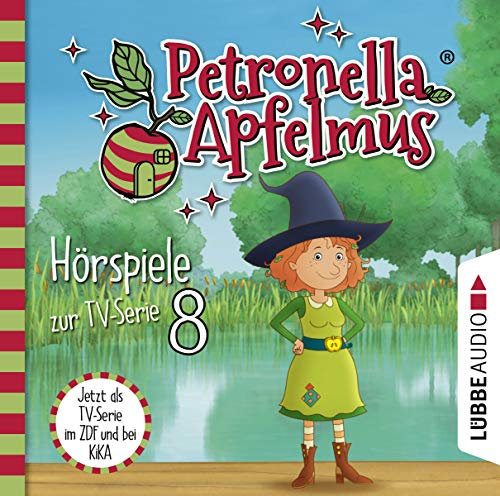 Petronella Apfelmus - Hörspiele zur TV-Serie 8: Das Stinkeparfüm, Der Zaubersauberbesen, Der verlorene Ring, Die Doppelgängerin.